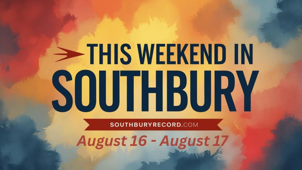 Southbury This Weekend 8/16-8/17